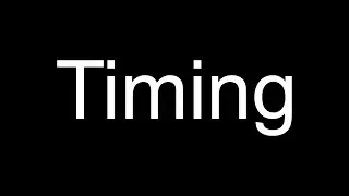 Timing