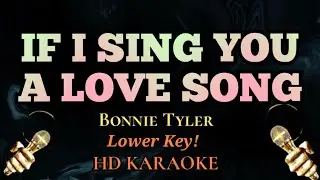 If I Sing You A Love Song (Lower Key -1) - Bonnie Tyler (HD Karaoke)