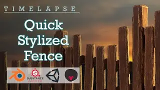 Quick Stylised Fence Time-lapse: Blender | Substance Painter | Unity | Marmoset Toolbag 3