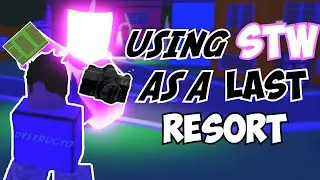 Using STW As A Last Resort | A Universal Time