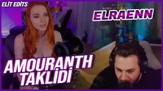 ELRAENN AMOURANTH TAKLİDİ YAPIYOR / ELRAENN ASMR TAKLİDİ
