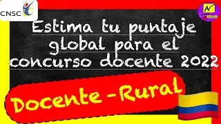 Fase Valoración de Antecedentes para Docente Rural 🇨🇴⎟Estimación del puntaje global