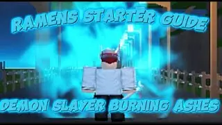 250 subscriber special: Ramens Demon slayer burning ashes  starter guide