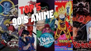 Top 5 90's Anime