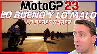 🔥 MOTOGP 23 Todo lo que DEBES SABER (lo BUENO y lo MALO) 🔥