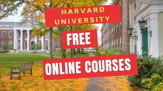 HARVARD UNIVERSITY OFFERS FREE ONLINE COURSES FOR EVERYONE