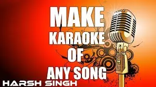 [हिंदी] How To Make Karaoke In 10 Seconds || FL Studio Hindi Tutorials 2017