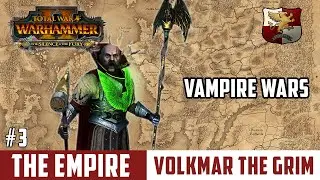 VAMPIRE WARS BEGIN! -  Total War: Warhammer 2 - The Empire Legendary Campaign -  Episode 3