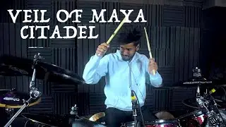 VEIL OF MAYA - CITADEL (DRUM COVER)