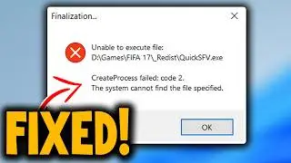 How to Fix Unable to Execute File Create Process Failed Code 2 QuickSFV.exe - Step by Step Guide