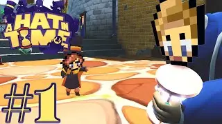 A Hat In Time [Blind Playthrough] - Part 1 -  He's The Mafia
