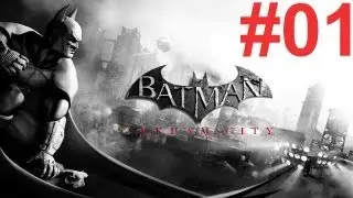 Batman Arkham City - Bölüm 01 - Protokol 10 (PS3) [HD]