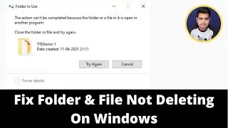 Fix: The Action Cannot be Completed Because the Folder or a File in it is Open in Another Program