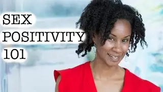 What IS Sex Positivity?