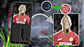 How to create lens blur like alight motion on inshot 😍(First in YouTube) MZ CREATION