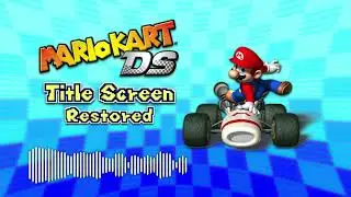 Mario Kart DS Kiosk Demo Title Theme (Restored)