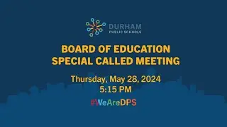 #DPSCommunity | DPS Board of Education Special Called Meeting | 5/28/24