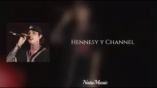 Hennesy y Channel| Natanael Cano (AI) Lyrics