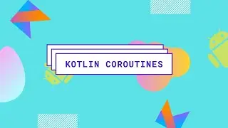 Coroutine Context Phần 1 - Dispatchers | Kotlin Coroutines for Android