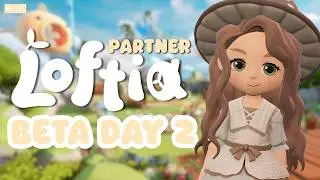 LOFTIA BETA: Day 2, Quests and Exploration!