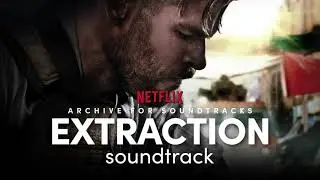 Epilogue | Extraction: Soundtrack (2020)