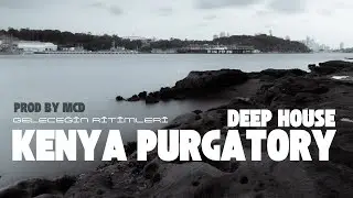 Kenya Purgatory · Prod  By MCD