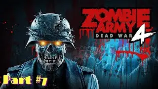 Zombie army 4 dead war part #7 PS4 / зомби арми 4 пс4 прохождение на русском обзор главы