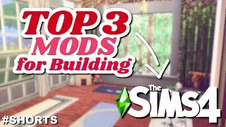 TOP 3 MUST HAVE MODS FOR BUILDING in The Sims 4! 