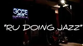 Ru doing jazz - новый канал, первое реалити шоу о джазе в России