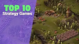 Top 10 Strategy Games | New & Nostalgic