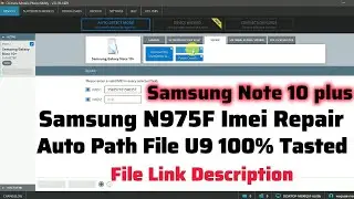 Samsung Note 10 Plus/N975F u9 Imei Repair / N975F u9 Auto Patch File 100% Tasted