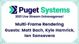 Puget Systems' 2021 Live Stream Extravaganza - Day 2 - Adobe After Effects: Multi-Frame Rendering