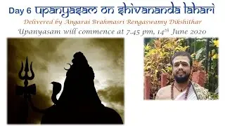 Day 6 Upanyasam on Shivananda Lahari