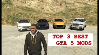 TOP 3 BEST GTA 5 MODS!!!