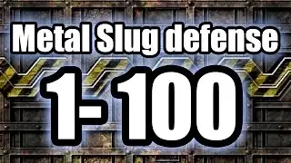 (Speed Play) Metal Slug Defense Todas las Misiones (1-100)  1/2