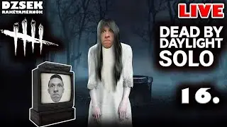 🔴 Dead by Daylight - SOLO - 16. Rész - Anyaaaa! Dzsek mászik ki a TVből!