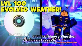 LVL 100 WEATHER REPORT SHOWCASE IN ANIME ADVENTURE!