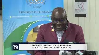 IMPROVED PERFORMANCES IN ENGLISH, SOCIAL STUDIES AND SCIENCE AT NGSA