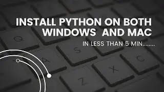 Python installation on Windows and Mac | IN LESS THAN 5 MIN | Python for beginners