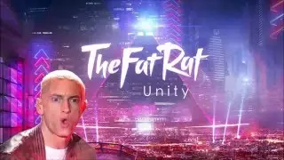 Without Unity - TheFatRat x Eminem