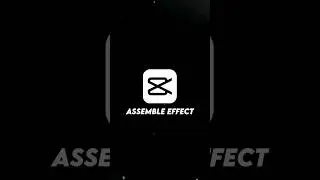 Assemble CapCut Effect 🔥🫰 