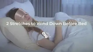 2 Stretches to Wind Down Before Bed