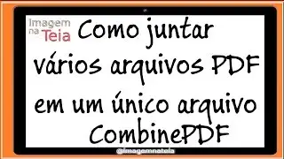Como juntar vários arquivos PDF em um único arquivo - CombinePDF