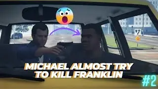 MICHAEL ALMOST TRY TO KILL FRANKLIN IN GTA V STORY MODE | STORY MODE EP 2 | GTA V