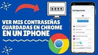 Ver mis contraseñas guardadas en Google Chrome en un Iphone.