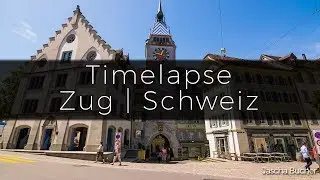 Timelapse Zug | Schweiz
