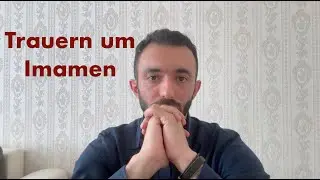 Trauern um Imamen und Sunniten & persönlichen Erfahrungen