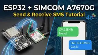 How to Send & Receive SMS with SIMCOM A7670G 4G LTE Module and ESP32 | Full Tutorial | 