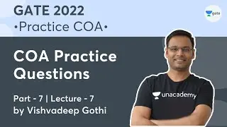 COA Practice Questions (Part-7) | Lec. - 7 | COA GATE 2022 PYQ | Vishvadeep Gothi
