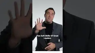 5 soft skills of great leaders